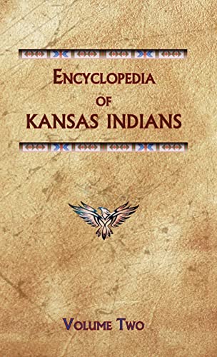 Stock image for Encyclopedia of Kansas Indians (Volume Two) (Encyclopedia of Native Americans) for sale by Lucky's Textbooks