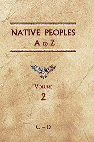 Beispielbild fr Native Peoples A to Z (Volume Two): A Reference Guide to Native Peoples of the Western Hemisphere zum Verkauf von Lucky's Textbooks