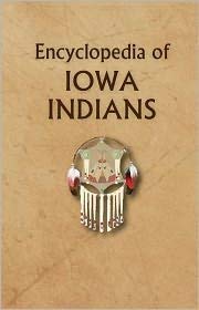 Imagen de archivo de Encyclopedia of Iowa Indians, Vol. II, Treaties a la venta por Cambridge Books