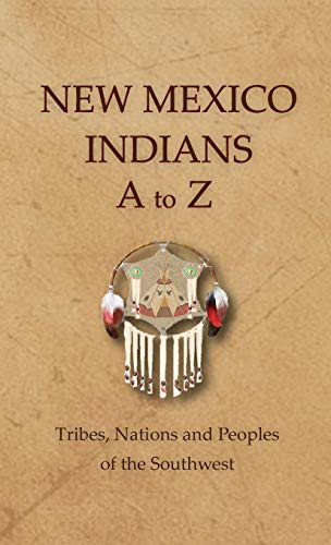 Imagen de archivo de New Mexico Indians A To Z (Encyclopedia of Native Americans) a la venta por Lucky's Textbooks