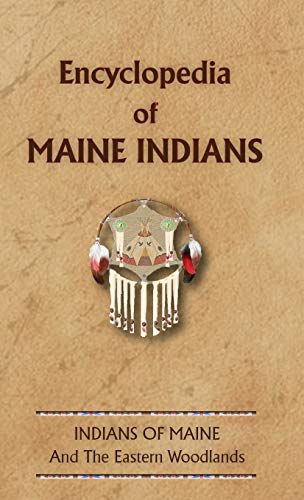 Stock image for Encyclopedia of Maine Indians (Encyclopedia of Native Americans) for sale by Lucky's Textbooks