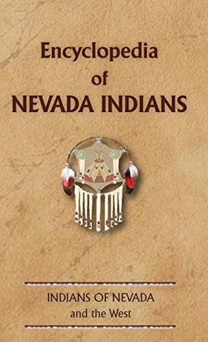 Imagen de archivo de Encyclopedia of Nevada Indians (Encyclopedia of Native Americans) a la venta por Lucky's Textbooks