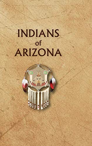 Stock image for Indians of Arizona (Encyclopedia of Native Americans) for sale by Lucky's Textbooks
