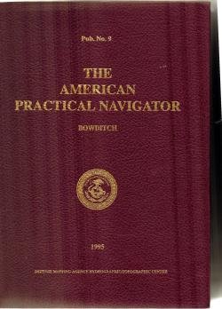 Stock image for The American Practical Navigator: An Epitome of Navigation 1995 Edition for sale by Sequitur Books