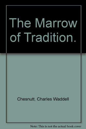 9780404000141: The Marrow of Tradition.