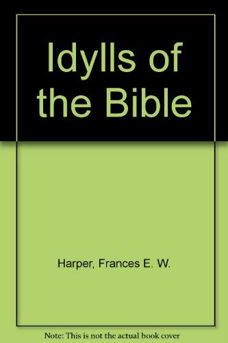 Stock image for Idylls of the Bible for sale by Wonder Book
