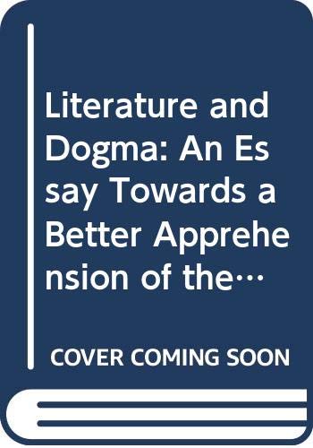 Imagen de archivo de Literature & Dogma: An Essay Towards a Better Apprehension of the Bible. a la venta por Powell's Bookstores Chicago, ABAA