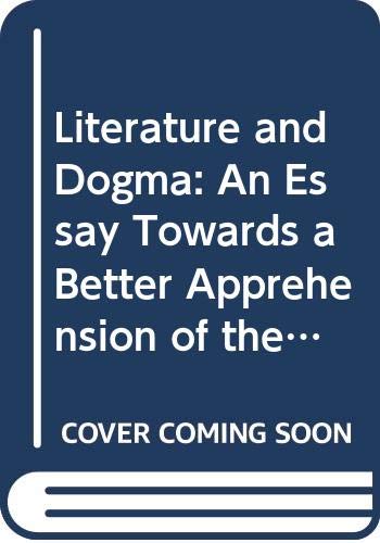 Literature and Dogma: An Essay Towards a Better Apprehension of the Bible (9780404003876) by Arnold, Matthew