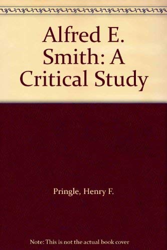 Stock image for Alfred E. Smith : A Critical Study for sale by Better World Books: West
