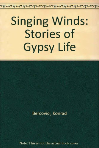 Imagen de archivo de Singing Winds: Stories of Gipsy Life a la venta por ThriftBooks-Atlanta