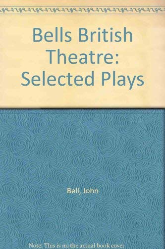 Stock image for Selected Plays from Bell's British Theatre for sale by Better World Books