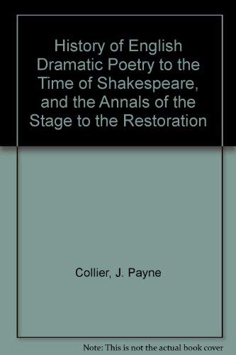 Beispielbild fr History of English Dramatic Poetry to the Time of Shakespeare, and the Annals of the Stage to the Restoration. 3 Volumes. zum Verkauf von Powell's Bookstores Chicago, ABAA