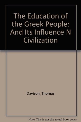 Beispielbild fr The Education of the Greek People: And Its Influence N Civilization (International education series) zum Verkauf von GuthrieBooks