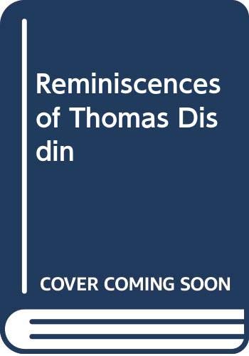 Beispielbild fr Reminiscences of Thomas Dibdin. (2 volumes.) zum Verkauf von Powell's Bookstores Chicago, ABAA