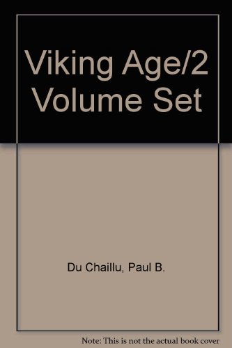 Beispielbild fr The Viking Age: The Early History, Manners, and Customs of the Ancestors of the English-Speaking Nations. 2 Volumes. zum Verkauf von Powell's Bookstores Chicago, ABAA