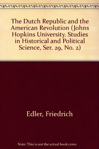 Stock image for The Dutch Republic and the American Revolution for sale by Better World Books