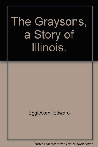 Beispielbild fr Graysons: A Story of Illinois. zum Verkauf von Powell's Bookstores Chicago, ABAA