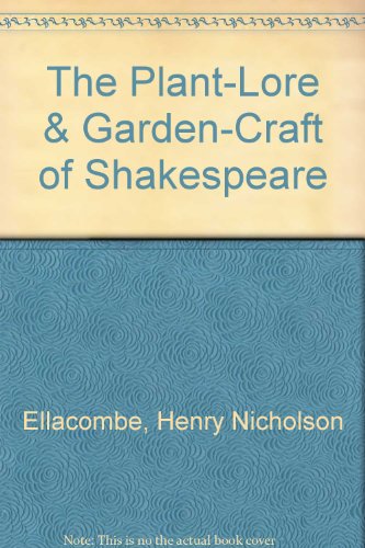 Imagen de archivo de The Plant-Lore & Garden-Craft of Shakespeare a la venta por Chaparral Books