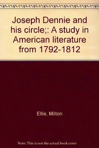 9780404023089: Joseph Dennie and his circle;: A study in American literature from 1792-1812