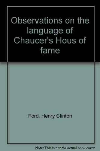 Imagen de archivo de Observations on the language of Chaucer's Hous of fame a la venta por Powell's Bookstores Chicago, ABAA