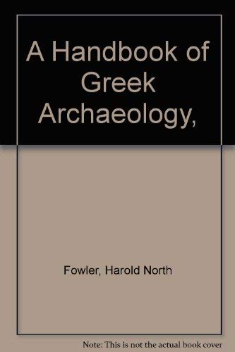 Stock image for A Handbook of Greek Archaeology for sale by Powell's Bookstores Chicago, ABAA