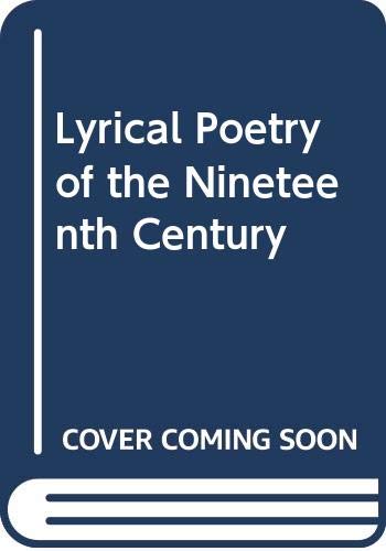 Imagen de archivo de Lyrical Poetry of the Nineteenth Century a la venta por Midtown Scholar Bookstore