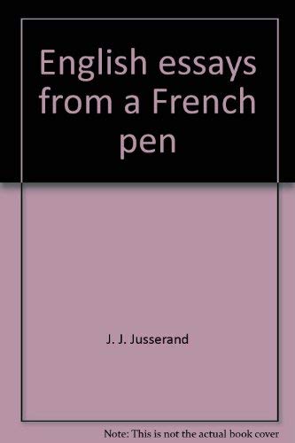 Beispielbild fr English Essays from a French Pen zum Verkauf von Powell's Bookstores Chicago, ABAA