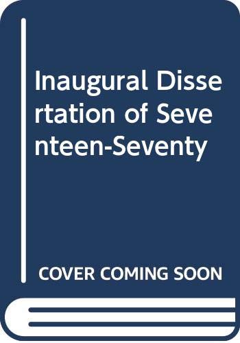 Inaugural Dissertation of Seventeen-Seventy (9780404036294) by Kant, Immanual