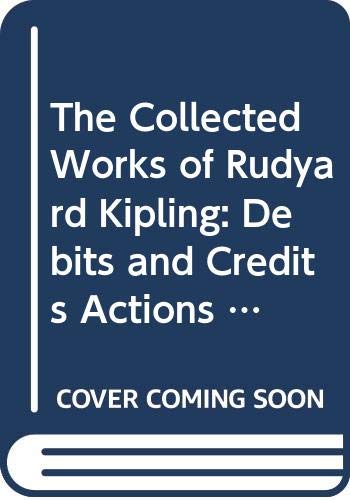 9780404037482: The Collected Works of Rudyard Kipling: Debits and Credits Actions and Reactions/Volume 8 of a 28 Volume Set Isbn 0404037402
