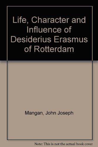 9780404041786: Life, Character and Influence of Desiderius Erasmus of Rotterdam