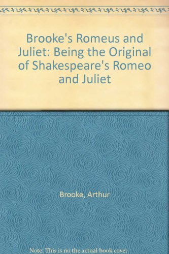 Brooke's Romeus and Juliet: Being the Original of Shakespeare's "Romeo and Juliet (9780404045395) by Brooke, Arthur; Bandello, Matteo