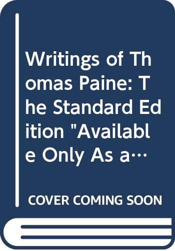 Writings of Thomas Paine: The Standard Edition "Available Only As a Set-Isbn 0404048706" (9780404048747) by Paine, Thomas