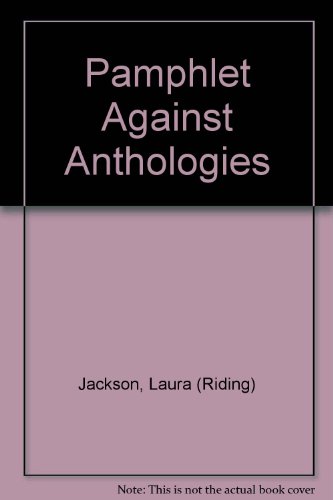 Pamphlet Against Anthologies (9780404053321) by Jackson, Laura (Riding); Graves, Robert