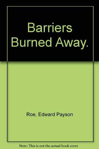 9780404053789: Barriers Burned Away.