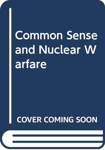 9780404054656: Common Sense and Nuclear Warfare