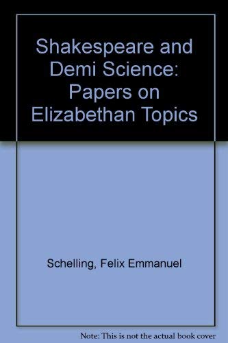Stock image for Shakespeare and Demi Science: Papers on Elizabethan Topics for sale by Midtown Scholar Bookstore