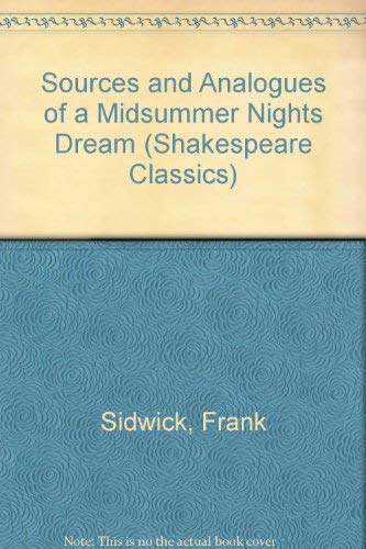 Imagen de archivo de Sources and Analogues of a Midsummer Nights Dream (Shakespeare Classics) a la venta por Doss-Haus Books