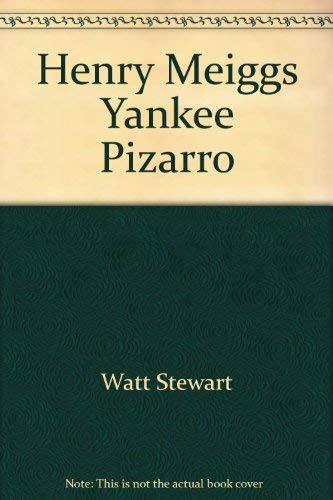 9780404062651: Henry Meiggs Yankee Pizarro