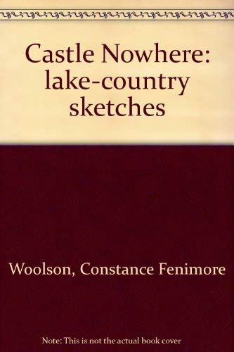 9780404070359: Castle Nowhere: lake-country sketches