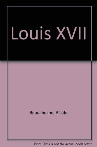 Stock image for Louis XVII: His Life, His Suffering, His Death. The Captivity of the Royal Family in the Temple. 2 volumes. for sale by Powell's Bookstores Chicago, ABAA