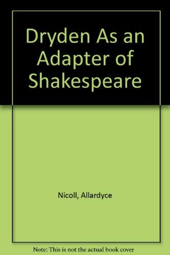 Dryden As an Adapter of Shakespeare (9780404078485) by Nicoll, Allardyce