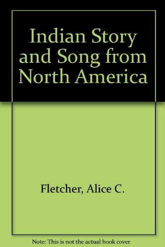 Stock image for Indian Story and Song from North America for sale by Buchpark
