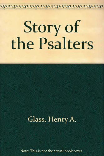 Stock image for Story of the Psalters: A History of the Metrical Versions of Great Britain and America from 1549 to 1885 for sale by Hennessey + Ingalls