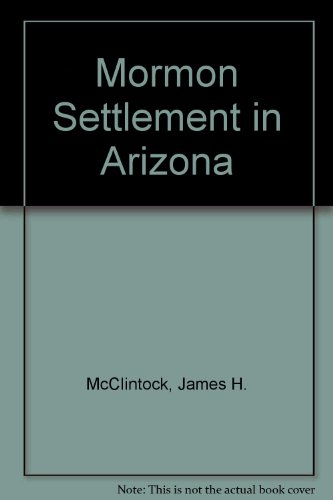 MORMON SETTLEMENT IN ARIZONA