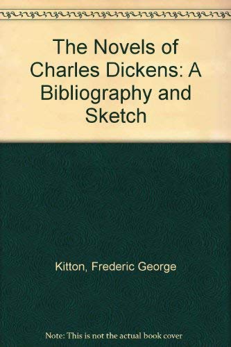 Imagen de stock para The Novels of Charles Dickens: A Bibliography and Sketch