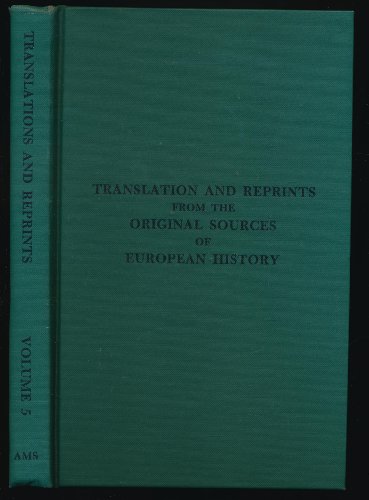 Stock image for Translations and Reprints From the Original Sources of European History: No. 1 - Monumentum Ancyranum (The Deeds of Augustus); No. 2 - Protests of the Cour des Aides of Paris, April 10, 1775 - Volume 5 for sale by Better World Books
