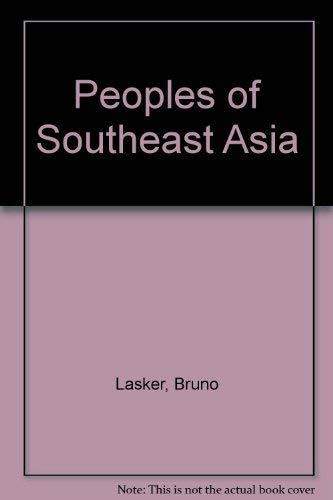 Peoples of Southeast Asia (9780404090296) by Lasker, Bruno