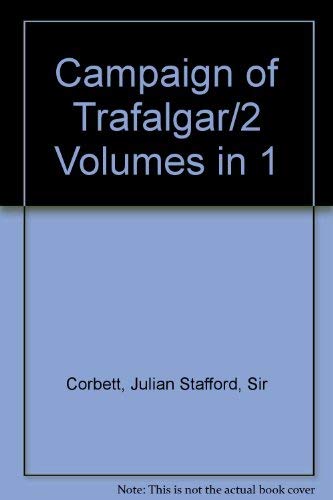 Beispielbild fr The Campaign of Trafalgar (2 Volumes in one bound book) zum Verkauf von Second Story Books, ABAA