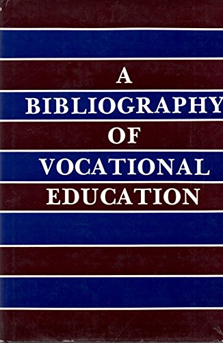 Beispielbild fr A bibliography of vocational education : an annotated guide. zum Verkauf von Kloof Booksellers & Scientia Verlag