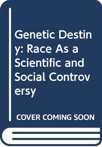 Imagen de archivo de Genetic Destiny: Race as a Scientific and Social Controversy. a la venta por Yushodo Co., Ltd.